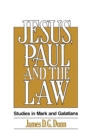 Image for Jesus, Paul and the Law : Studies in Mark and Galatians