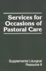 Image for Services for Occasions of Pastoral Care