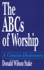 Image for The ABCs of Worship