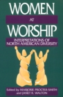 Image for Women at Worship : Interpretations of North American Diversity