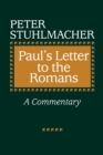 Image for Paul&#39;s Letter to the Romans : A Commentary