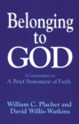 Image for Belonging to God : A Commentary on &quot;A Brief Statement of Faith&quot;