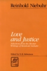 Image for Love and Justice : Selections from the Shorter Writings of Reinhold Niebuhr