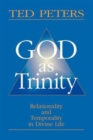 Image for God as Trinity : Relationality and Temporality in Divine Life