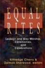 Image for Equal Rites : Lesbian and Gay Worship, Ceremonies and Celebrations