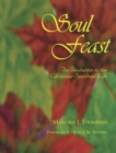 Image for Soul Feast : An Invitation to the Christian Spiritual Life