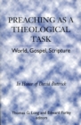 Image for Preaching as a Theological Task : World, Gospel, Scripture