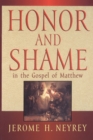 Image for Honor and Shame in the Gospel of Matthew