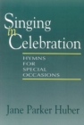 Image for Singing in Celebration : Hymns for Special Occasions