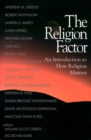 Image for The Religion Factor : An Introduction to How Religion Matters