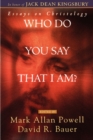 Image for Who Do You Say That I Am? : Essays on Christology