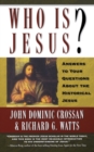 Image for Who Is Jesus? : Answers to Your Questions about the Historical Jesus