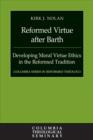 Image for Reformed Virtue after Barth