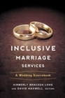 Image for Inclusive marriage services  : a wedding sourcebook