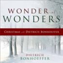 Image for Wonder of wonders  : Christmas with Dietrich Bonhoeffer