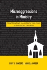 Image for Microaggressions in Ministry : Confronting the Hidden Violence of Everyday Church
