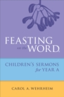 Image for Feasting on the word children&#39;s sermons for Year C