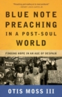 Image for Blue Note Preaching in a Post-Soul World