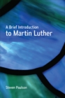 Image for A Brief Introduction to Martin Luther