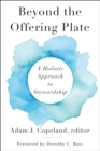 Image for Beyond the Offering Plate : A Holistic Approach to Stewardship