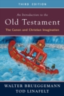 Image for An Introduction to the Old Testament, Third Edition : The Canon and Christian Imagination