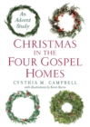 Image for Christmas in the Four Gospel Homes