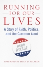 Image for Running for Our Lives : A Story of Faith, Politics, and the Common Good