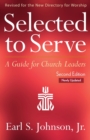 Image for Selected to Serve, Updated Second Edition : A Guide for Church Leaders