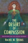 Image for The desert of compassion  : devotions for the Lenten journey
