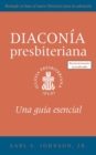 Image for The Presbyterian Deacon, Updated Spanish Edition : An Essential Guide