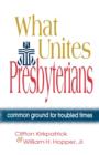 Image for What Unites Presbyterians