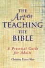 Image for The Art of Teaching the Bible