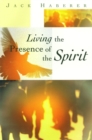 Image for Living the Presence of the Spirit