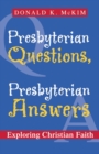 Image for Presbyterian Questions, Presbyterian Answers : Exploring Christian Faith