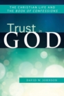 Image for Trust in God : The Christian Life and the Book of Confessions