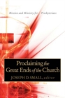 Image for Proclaiming the Great Ends of the Church : Mission and Ministry for Presbyterians