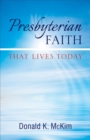 Image for Presbyterian Faith That Lives Today