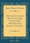 Image for Zweites Deutsches Buch Nach Der Naturlichen Methode Fur Schule Und Haus (Classic Reprint)