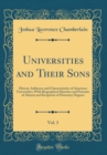 Image for Universities and Their Sons, Vol. 3: History, Influence and Characteristics of American Universities; With Biographical Sketches and Portraits of Alumni and Recipients of Honorary Degrees (Classic Rep