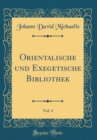 Image for Orientalische und Exegetische Bibliothek, Vol. 4 (Classic Reprint)