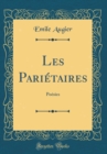 Image for Les Parietaires: Poesies (Classic Reprint)