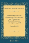 Image for Law and Regulations Concerning Documentary and Proprietary Stamps Under the Act of June 13, 1898: August 22, 1898 (Classic Reprint)
