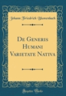 Image for De Generis Humani Varietate Nativa (Classic Reprint)