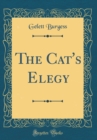 Image for The Cat&#39;s Elegy (Classic Reprint)