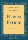 Image for Rerum Patriæ (Classic Reprint)