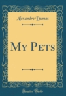 Image for My Pets (Classic Reprint)