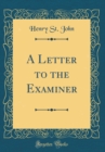 Image for A Letter to the Examiner (Classic Reprint)