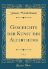 Image for Geschichte der Kunst des Alterthums, Vol. 1 (Classic Reprint)