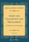 Image for Ideen zur Geschichte der Menschheit, Vol. 2 of 3: Mit Einleitung und Anmerkungen (Classic Reprint)