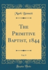 Image for The Primitive Baptist, 1844, Vol. 9 (Classic Reprint)